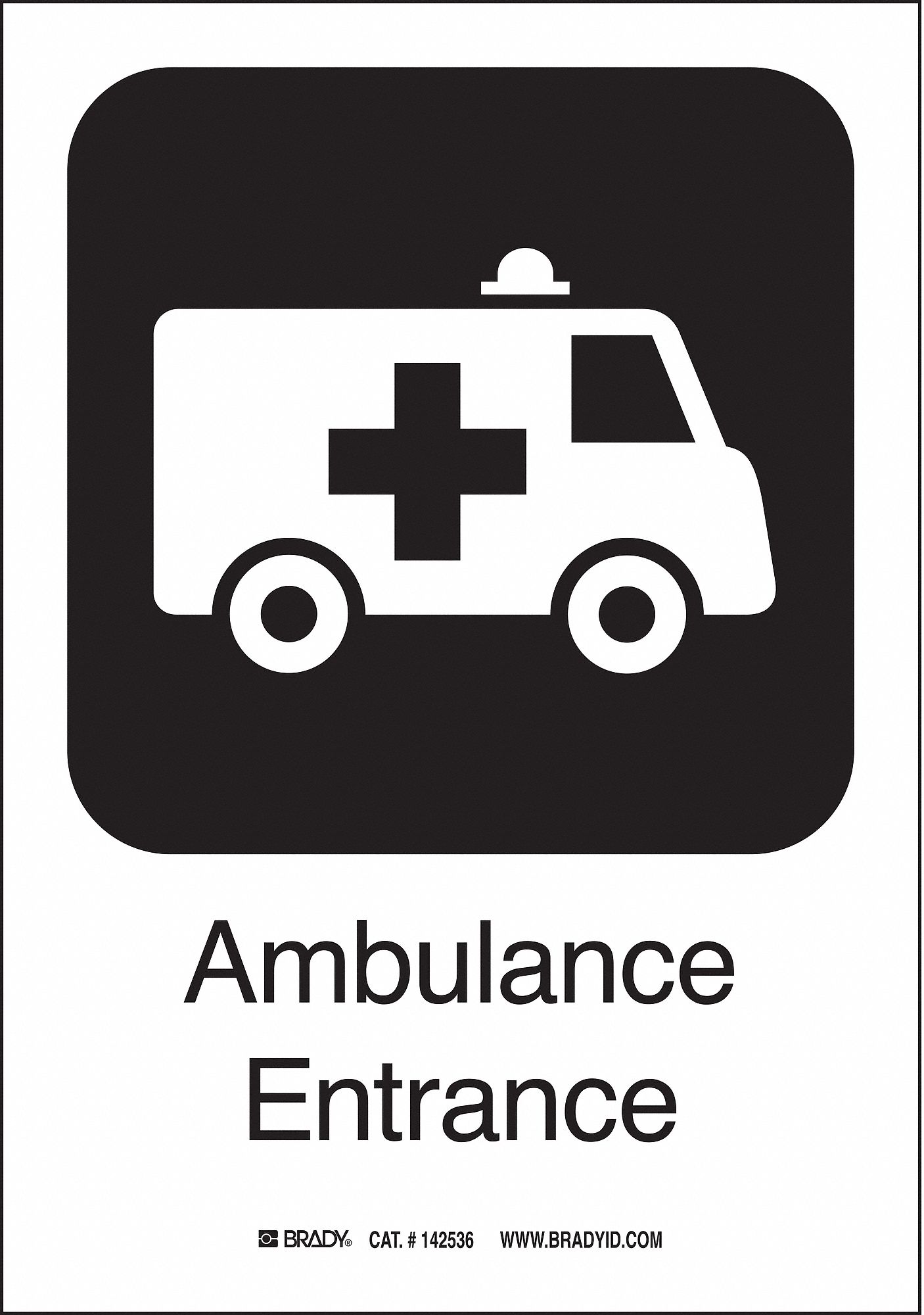 Ambulance Ent Sign, 10 x 7 In, SS