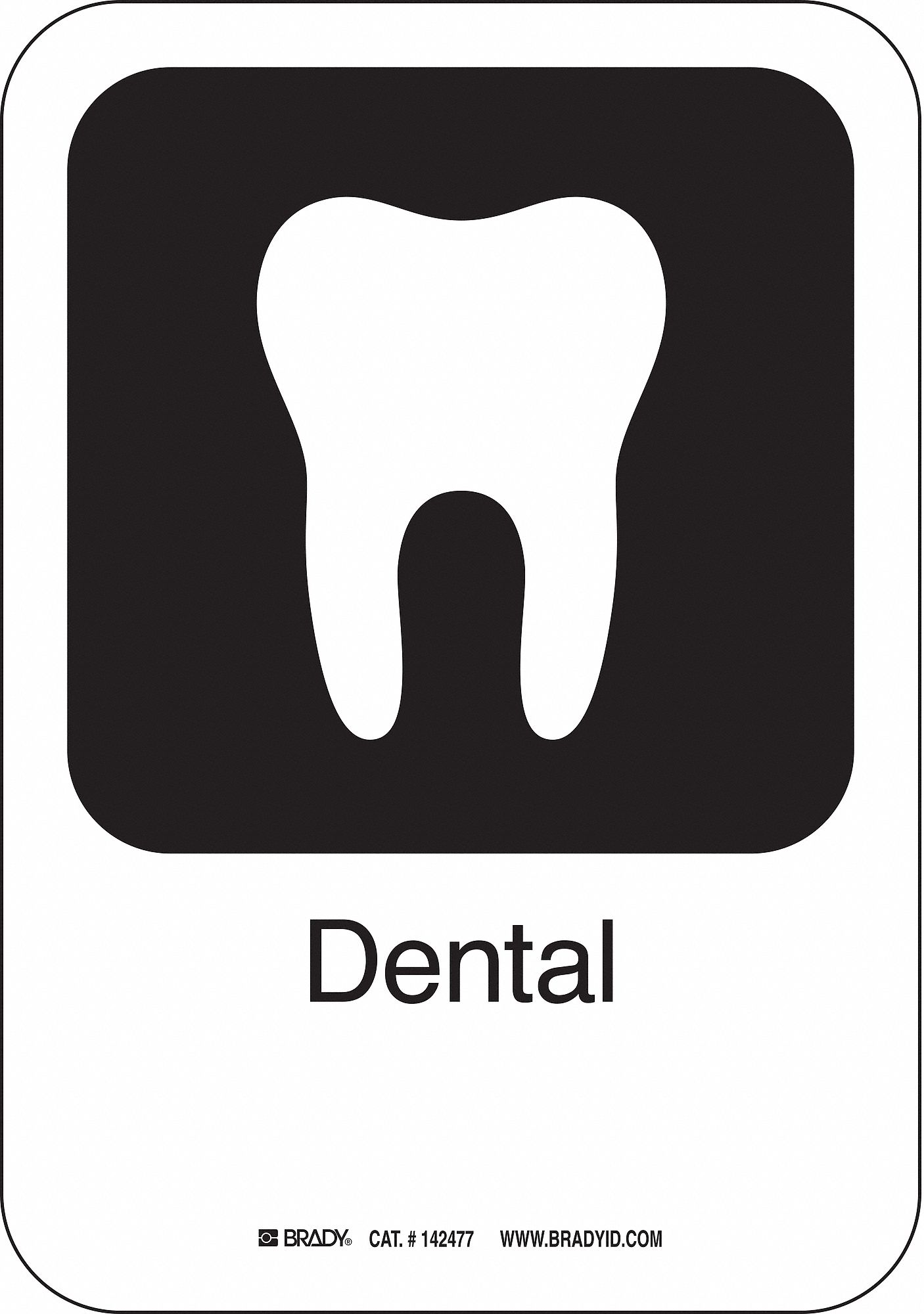 Dental Sign , 10 x 7 In, PL