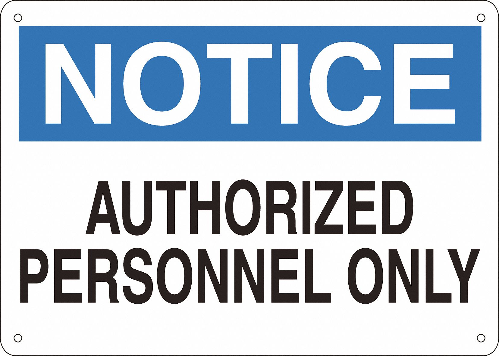 Sign, 10X14, NoticeAuthorized Personnel, P.