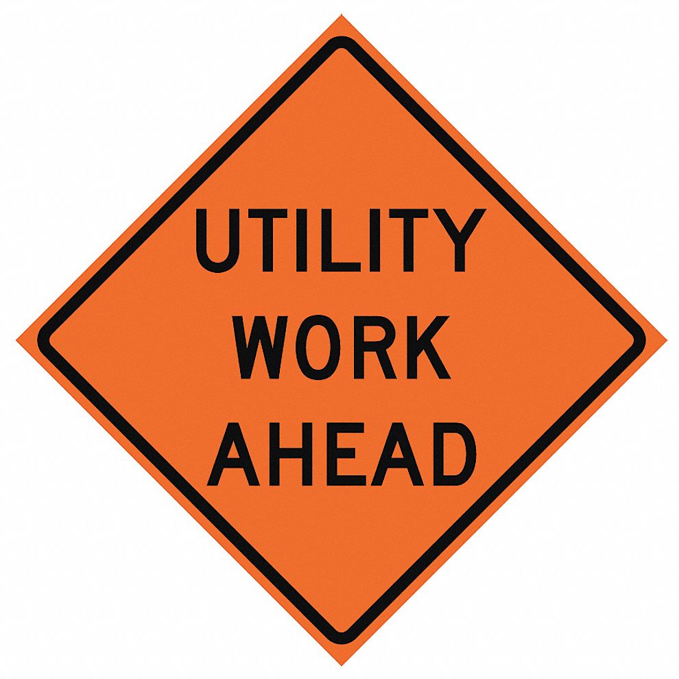 Traffic Sign, Utility Work Ahead, H 48 In.