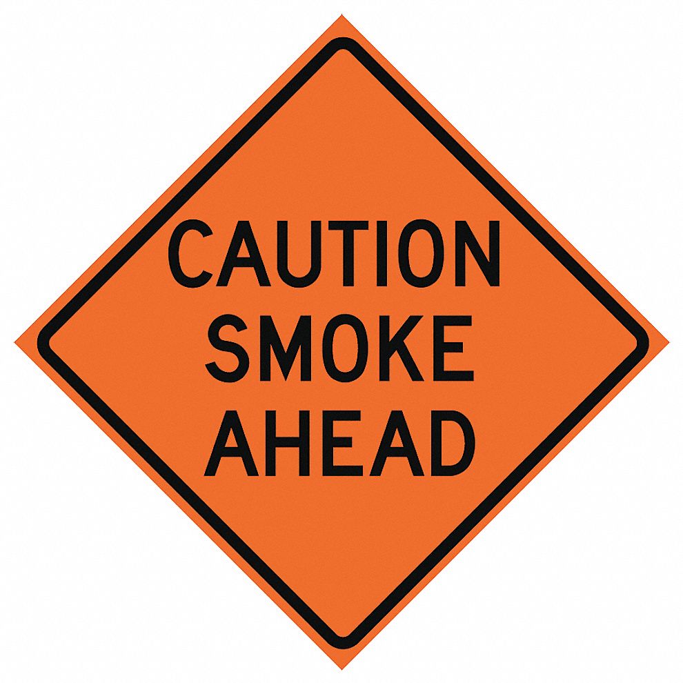 Traffic Sign, Caution Smoke Ahead, 48 In.