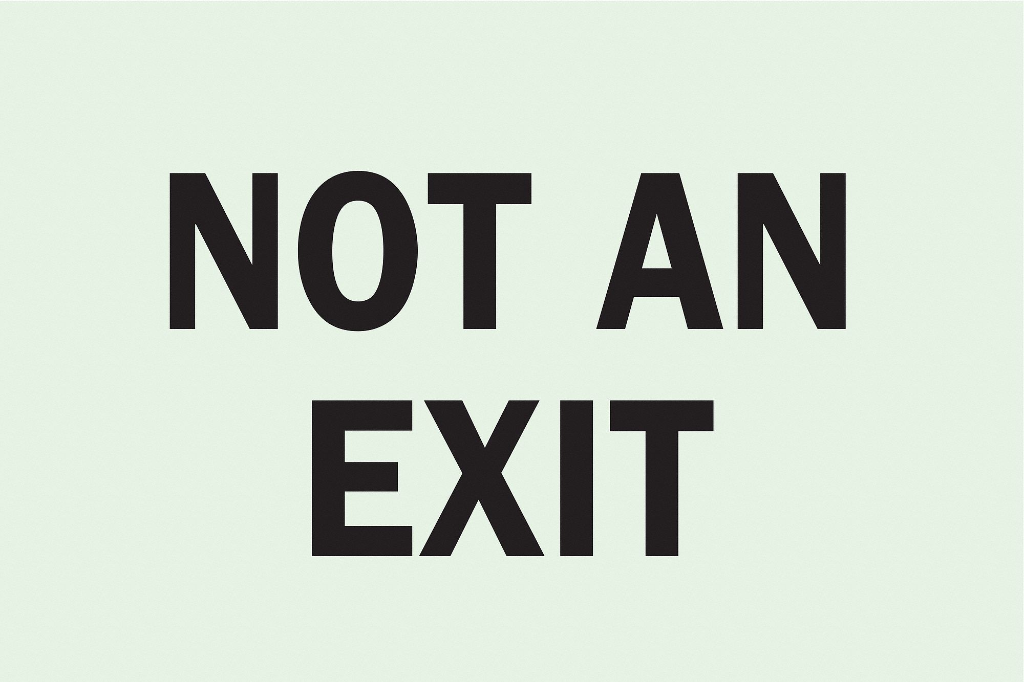 Not An Exit Sign, 7 x 10In, BK/WHT, ENG