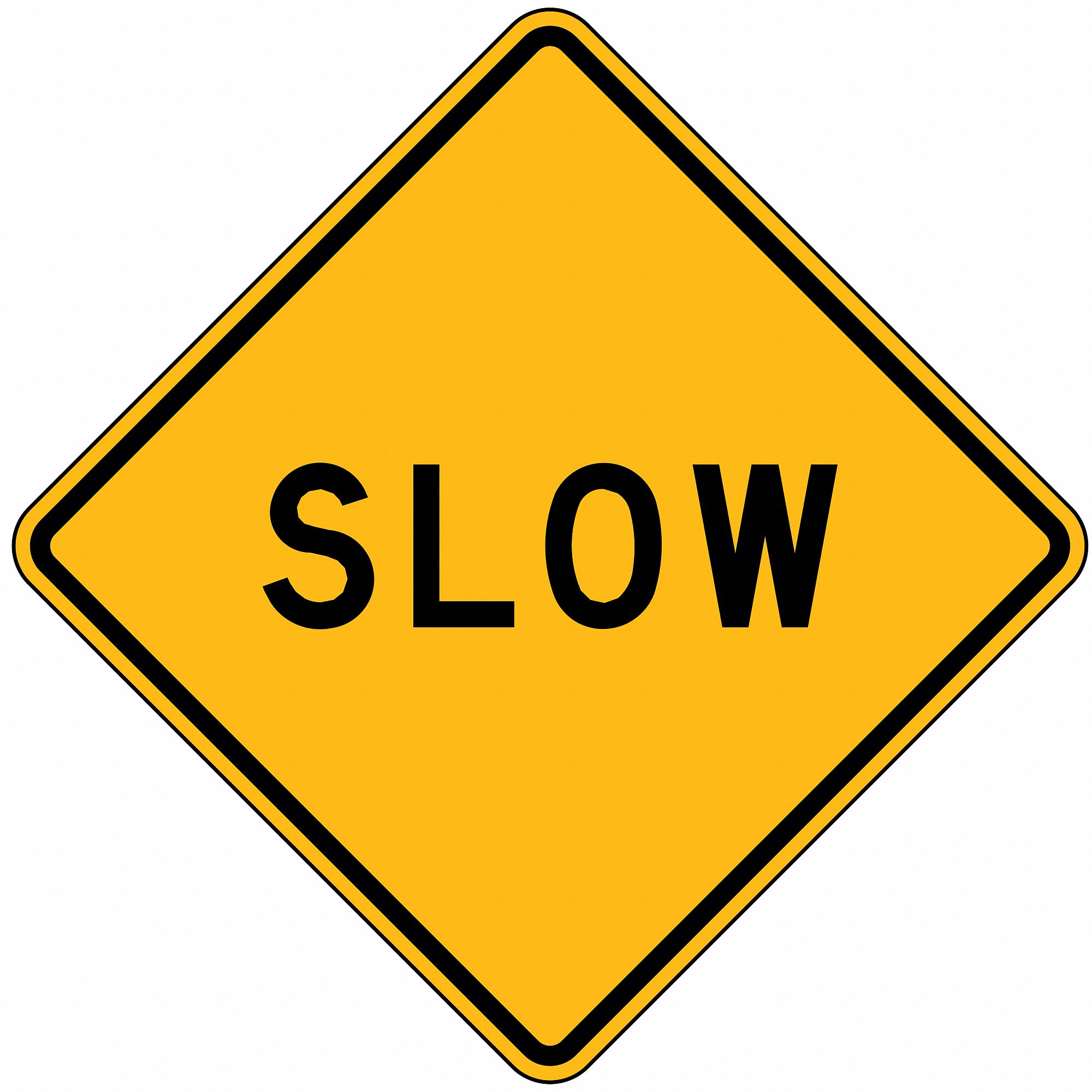 Traffic Sign, 24 x 24In, BK/YEL, Slow, Text