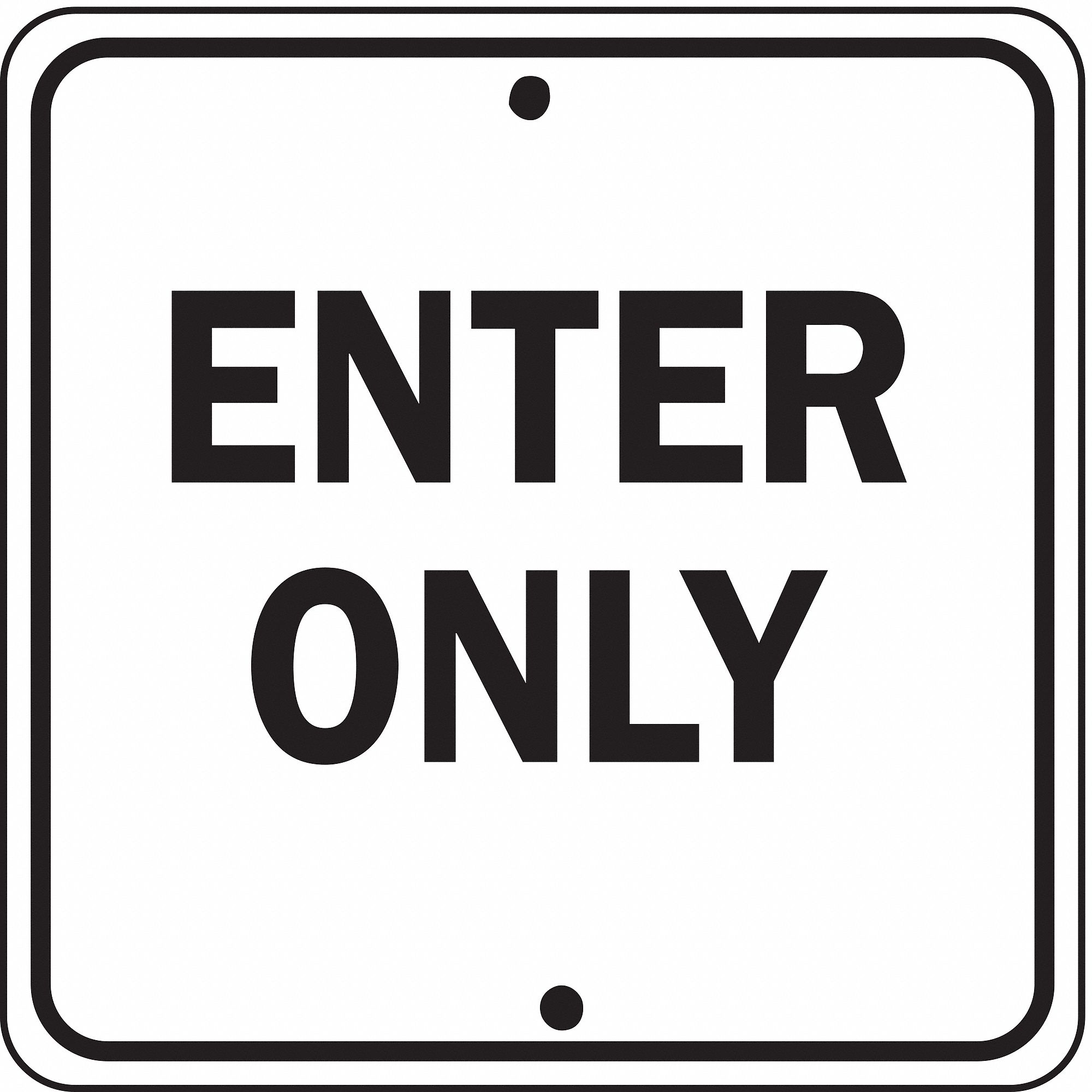 Traffic Sign, 18 x 18In, BK/WHT, Enter Only
