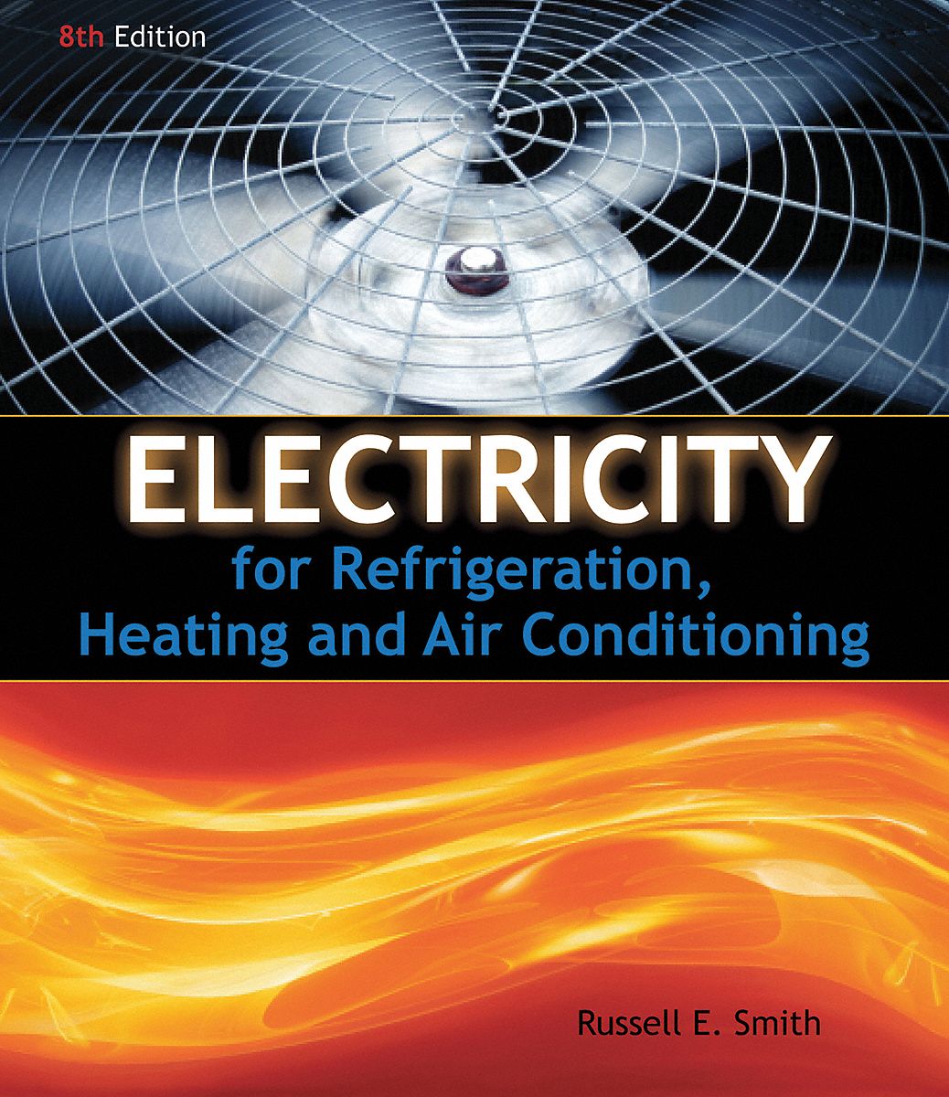 8th Ed, Electricity for Refrig, Heating, AC