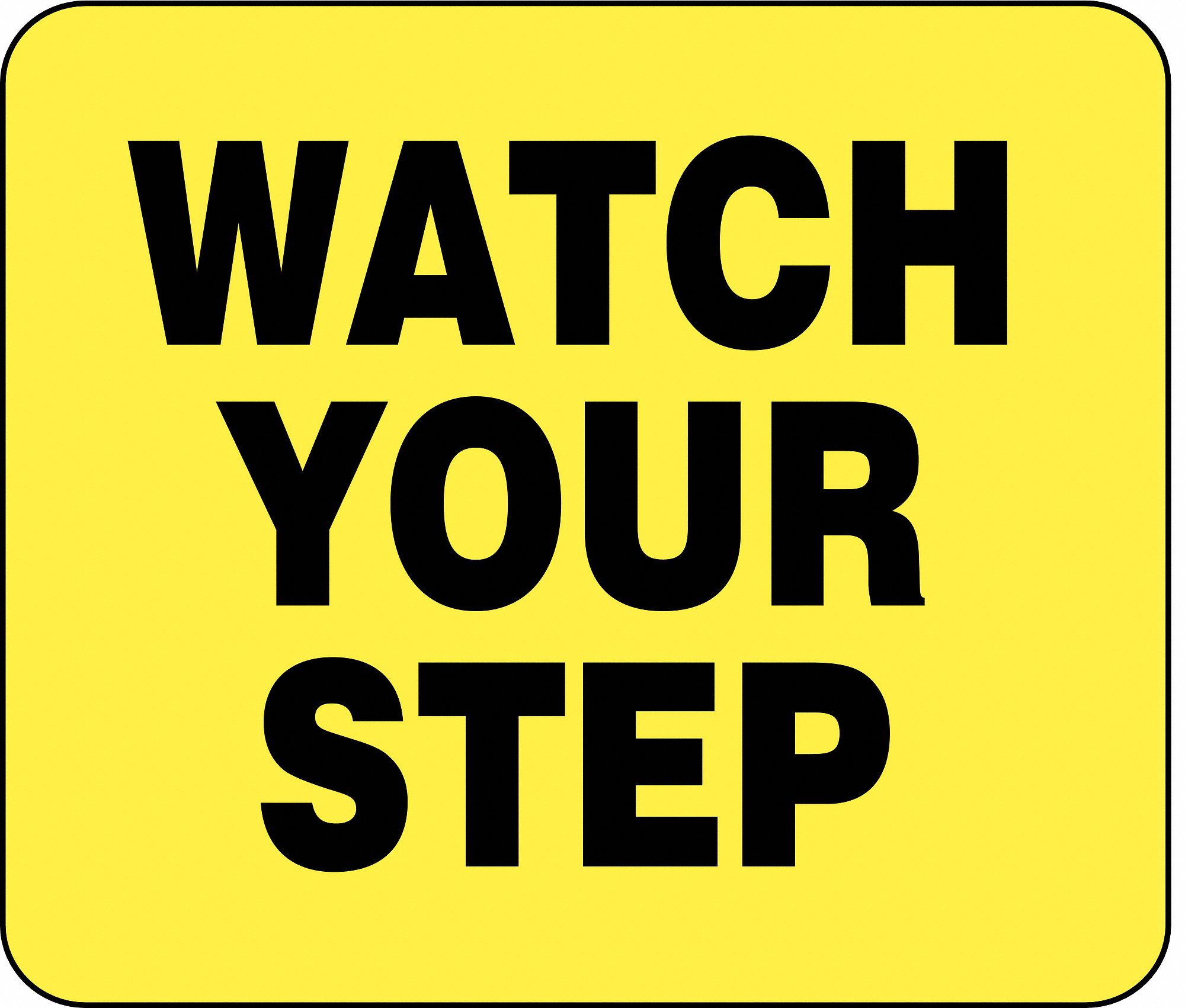 BARRIER POST SIGN WATCH YOUR STEP