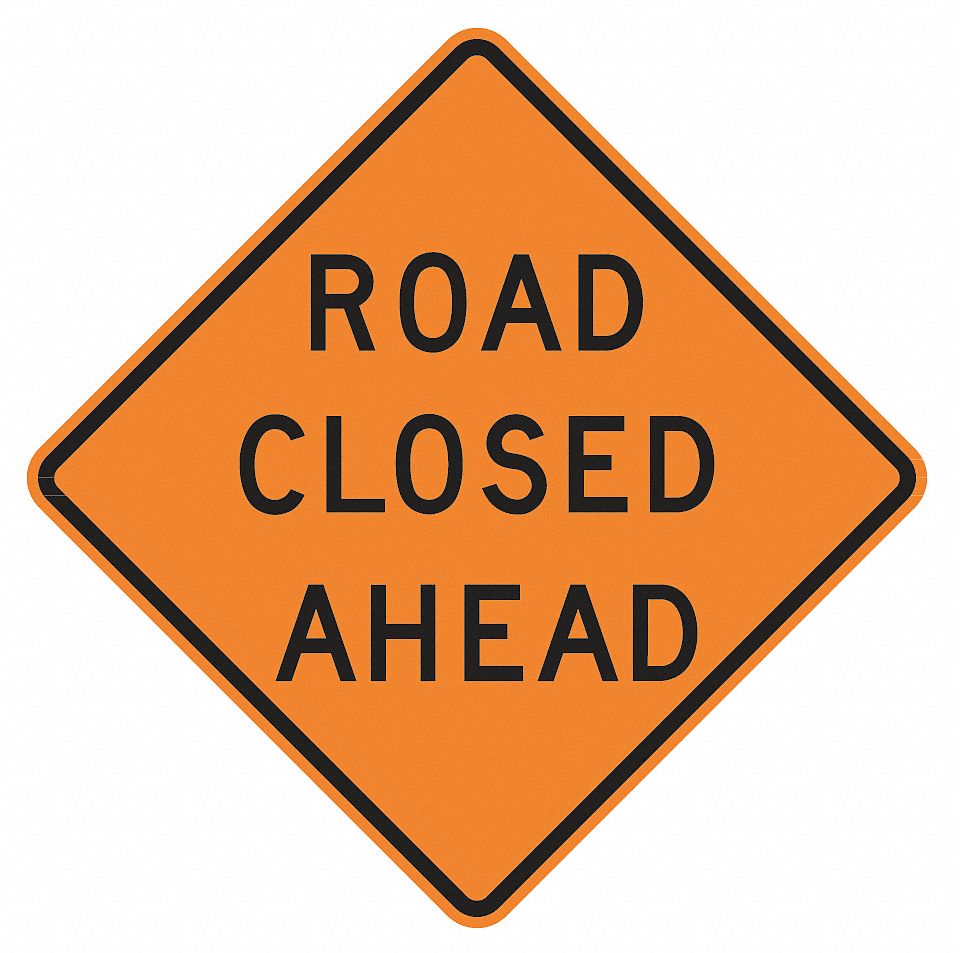 Road Sign, Road Closed Ahead, 30 x 30In