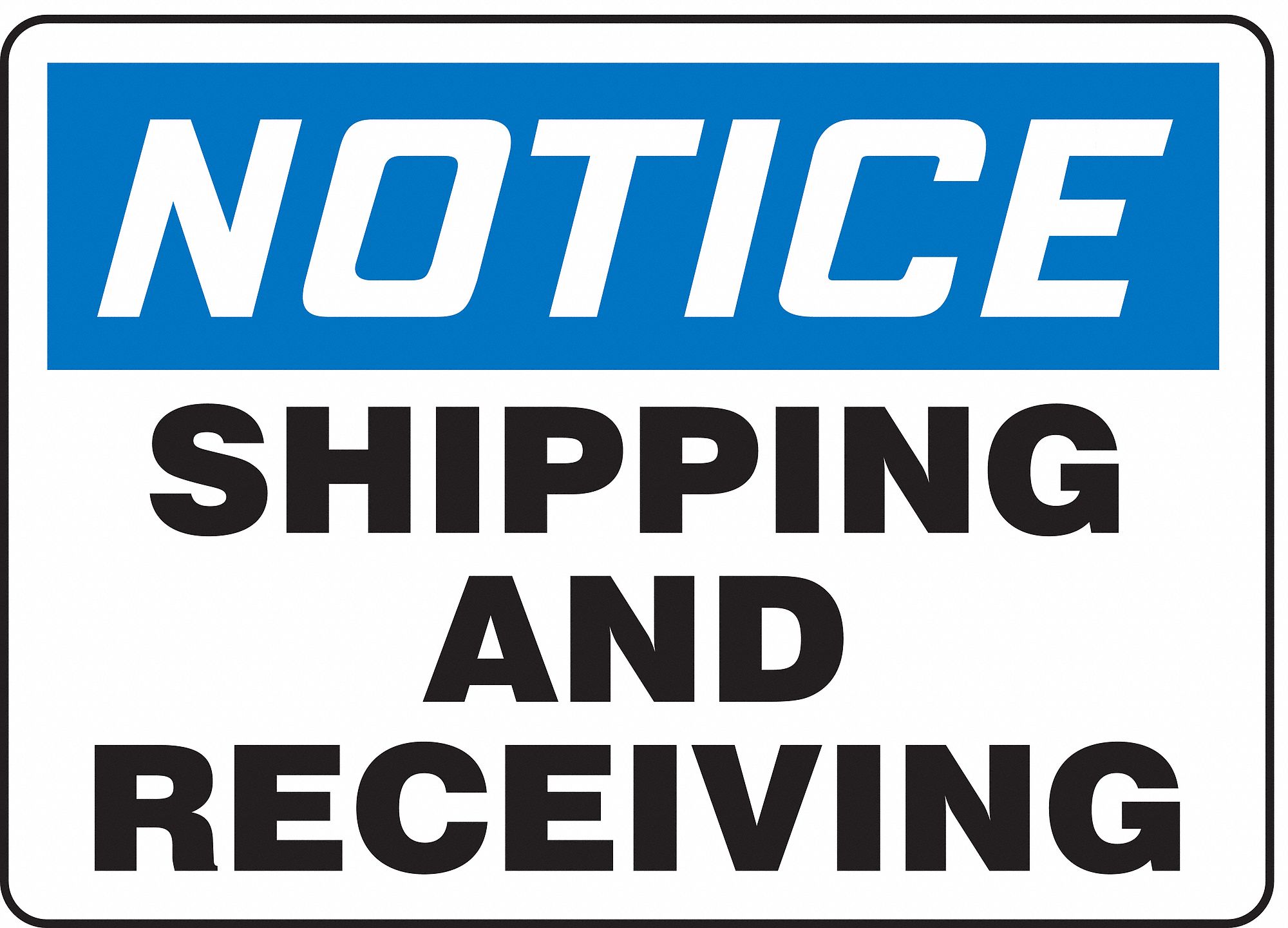 Notice Sign, 10 x 14In, BL and BK/WHT, ENG